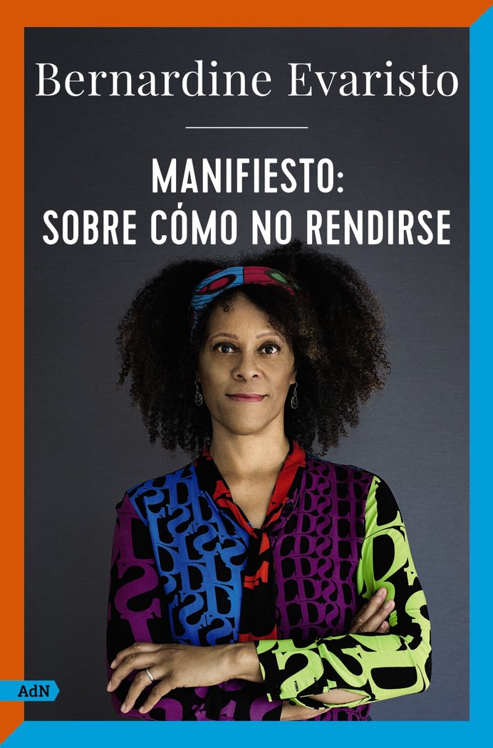 MANIFIESTO SOBRE COMO NO RENDIRSE ADN, de EVARISTO, BERNARDINE | portada del libro
