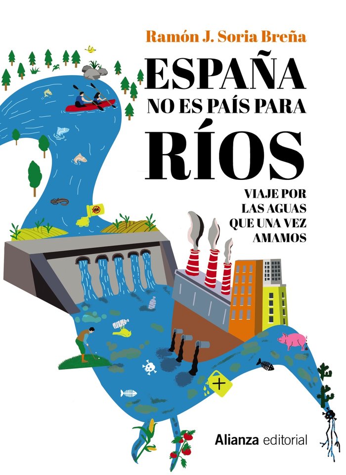 ESPAÑA NO ES PAIS PARA RIOS, de SORIA BREÑA, RAMON | portada del libro