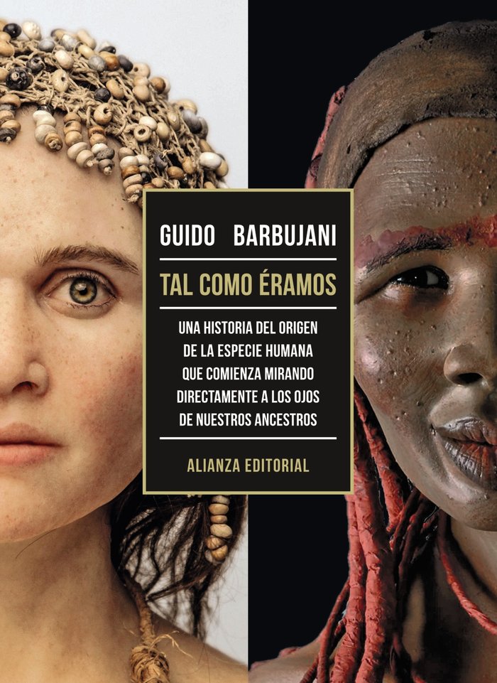 NUESTROS ANCESTROS TAL COMO ERAMOS, de BARBUJANI, GUIDO | portada del libro