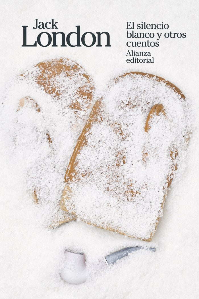 El silencio blanco y otros cuentos, de LONDON, JACK | portada del libro