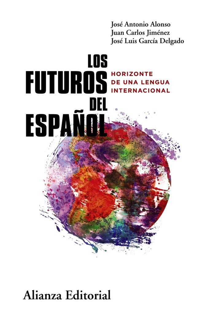 LOS FUTUROS DEL ESPAÑOL, de ALONSO, JOSE ANTONIO | portada del libro