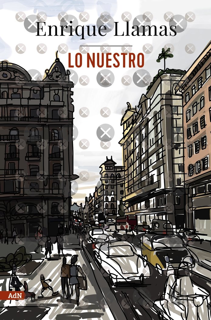 Lo nuestro (AdN), de LLAMAS, ENRIQUE | portada del libro