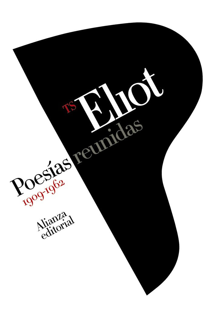 POESIAS REUNIDAS 1909-1962, de ELIOT, T. S. | portada del libro