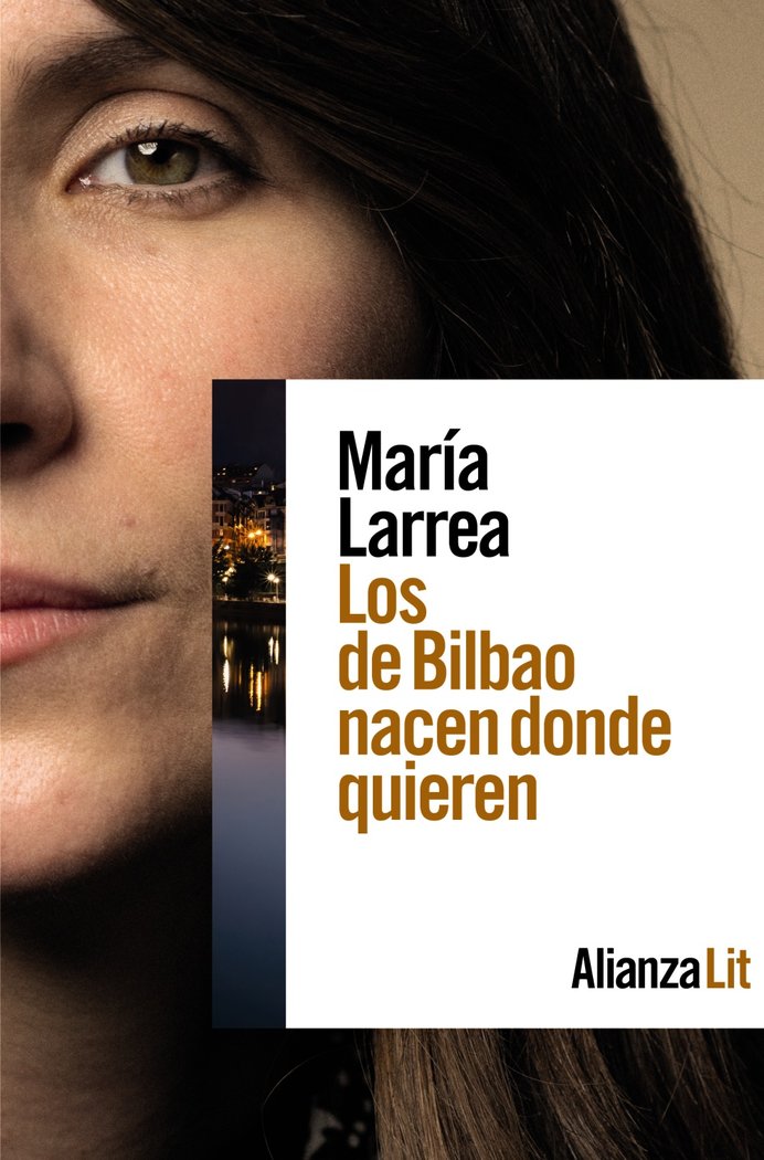 Los de Bilbao nacen donde quieren, de LARREA, MARIA | portada del libro