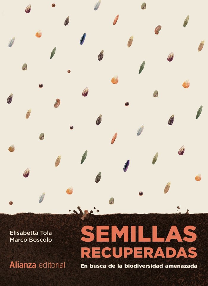 Semillas recuperadas: En busca de la biodiversidad amenazada, de TOLA, ELISABETTA | portada del libro
