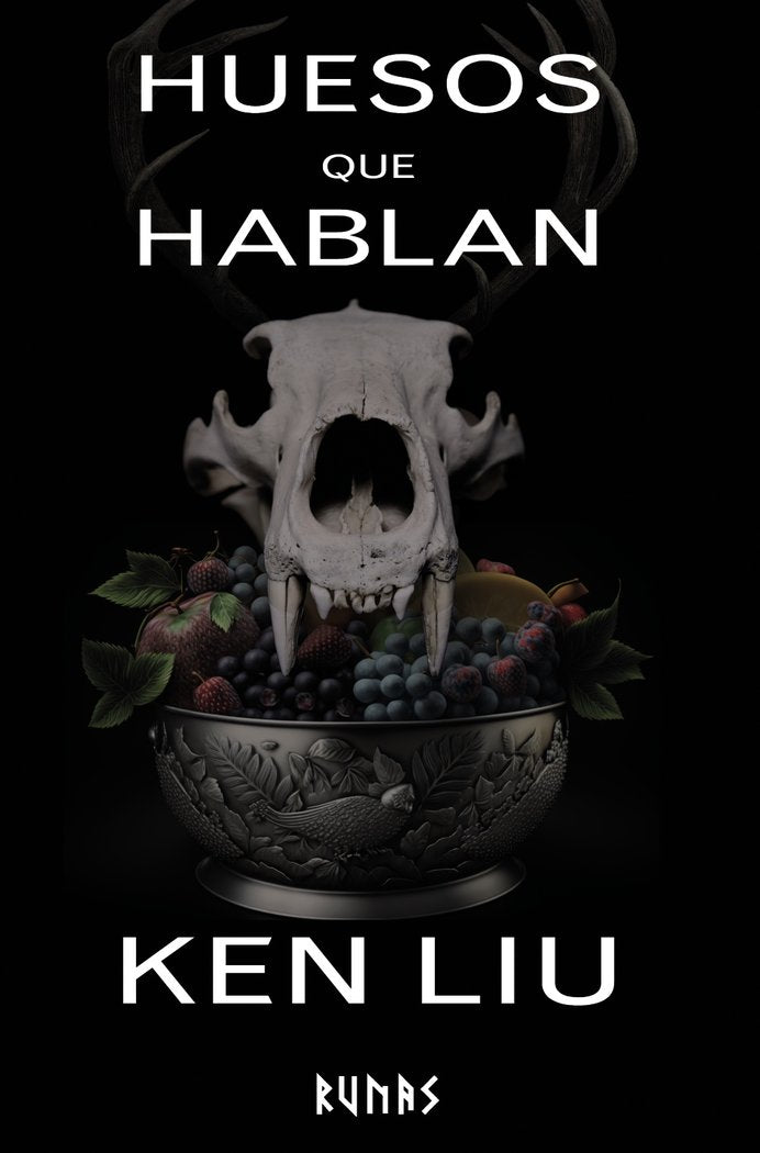 HUESOS QUE HABLAN, de LIU, KEN | portada del libro