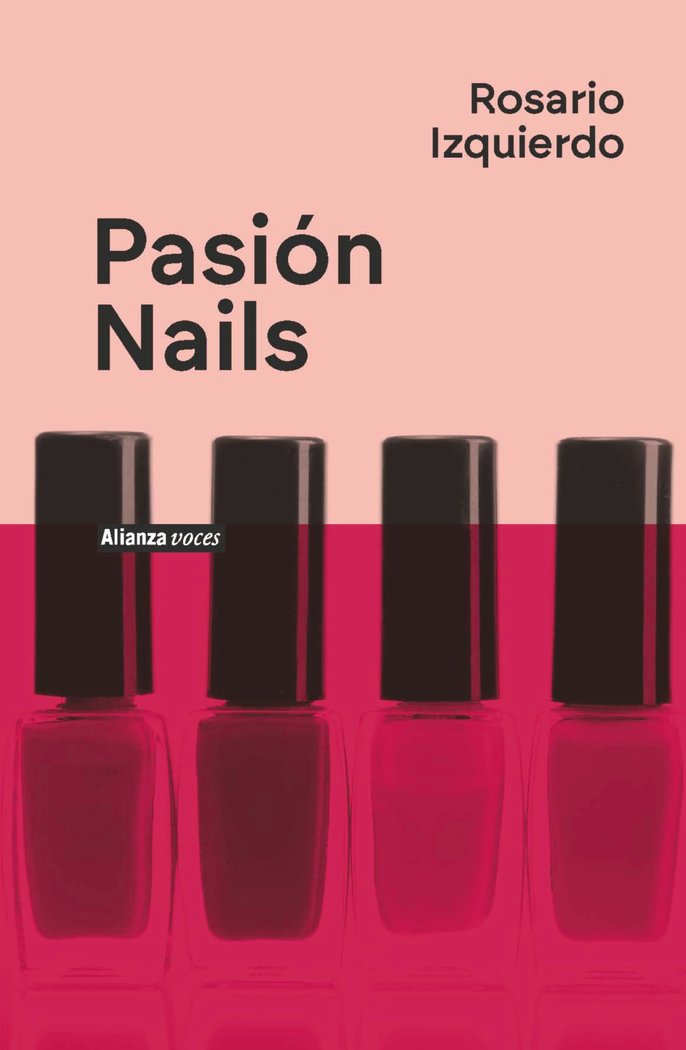 PASION NAILS, de IZQUIERDO, ROSARIO | portada del libro