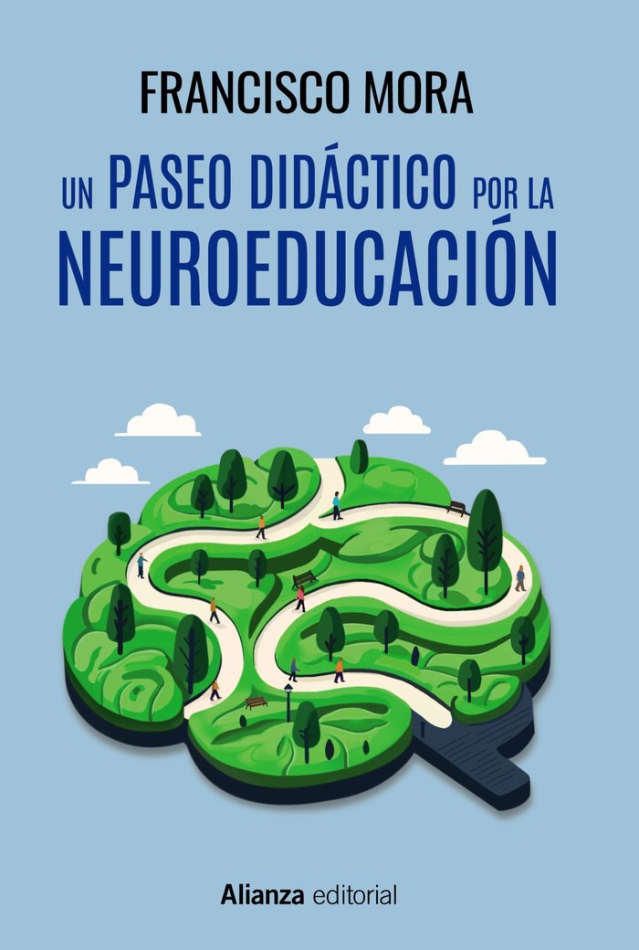 UN PASEO POR LA NEUROEDUCACION, de MORA, FRANCISCO | portada del libro