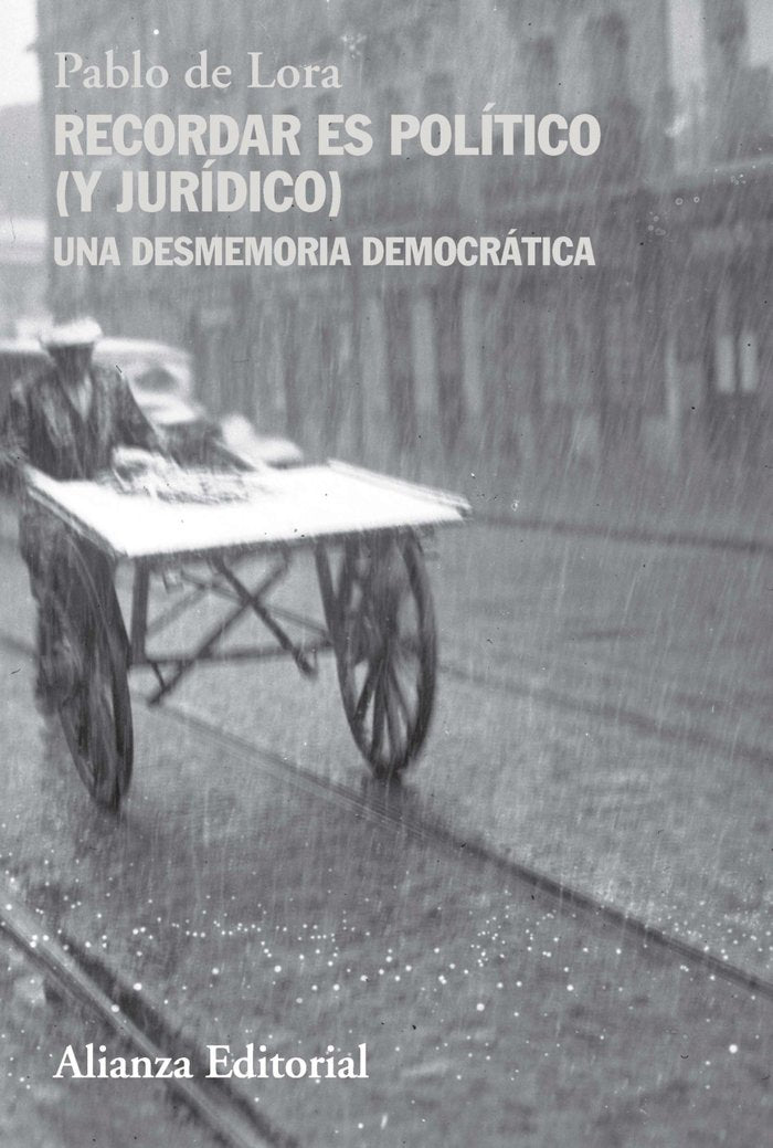 RECORDAR ES POLITICO Y JURIDICO, de DE LORA, PABLO | portada del libro