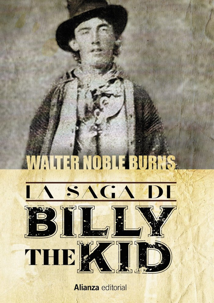 LA SAGA DE BILLY THE KID, de NOBLE BURNS, WALTER | portada del libro