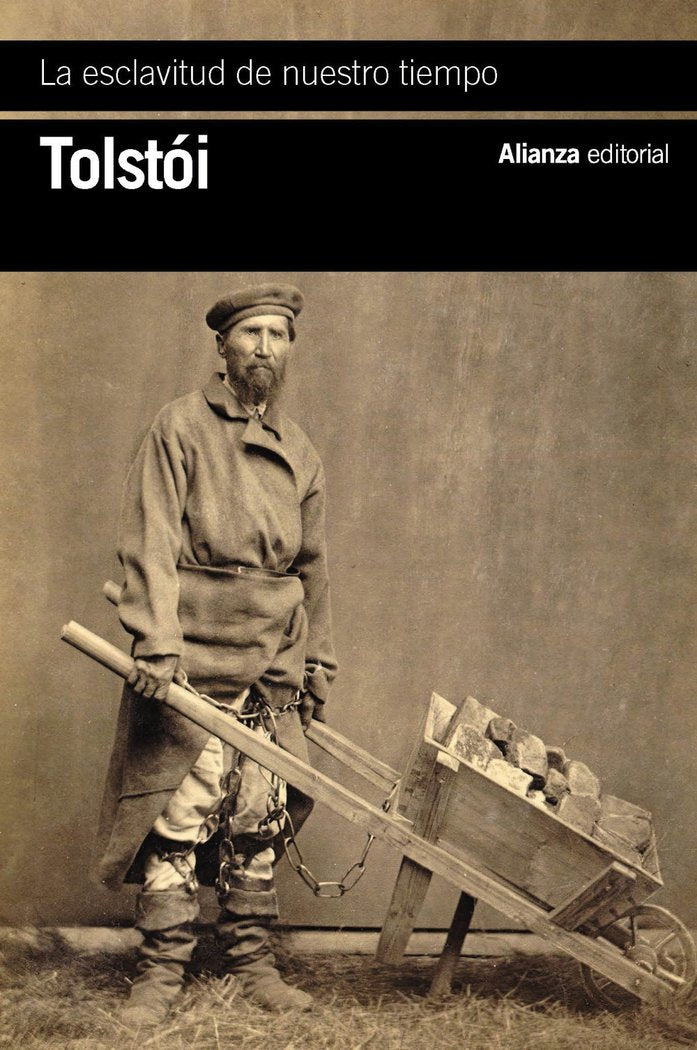 LA ESCLAVITUD DE NUESTRO TIEMPO, de TOLSTOI, LEV | portada del libro