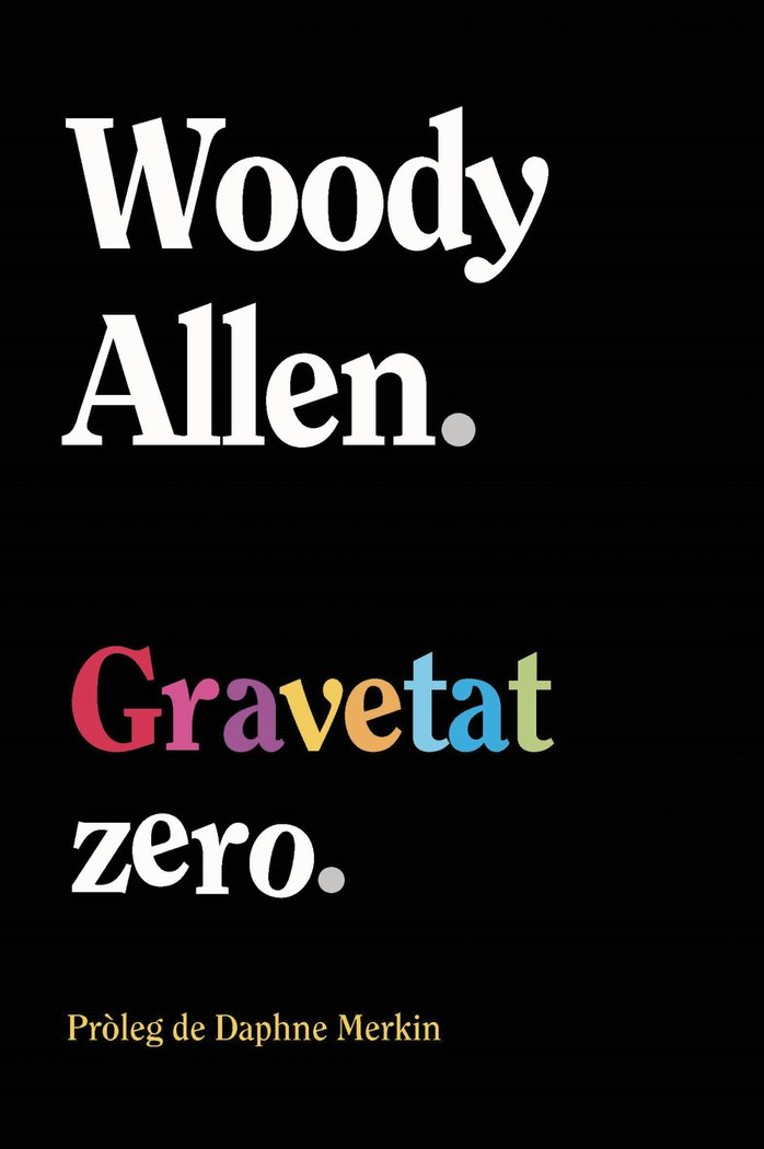 Gravetat zero, de ALLEN, WOODY | portada del libro