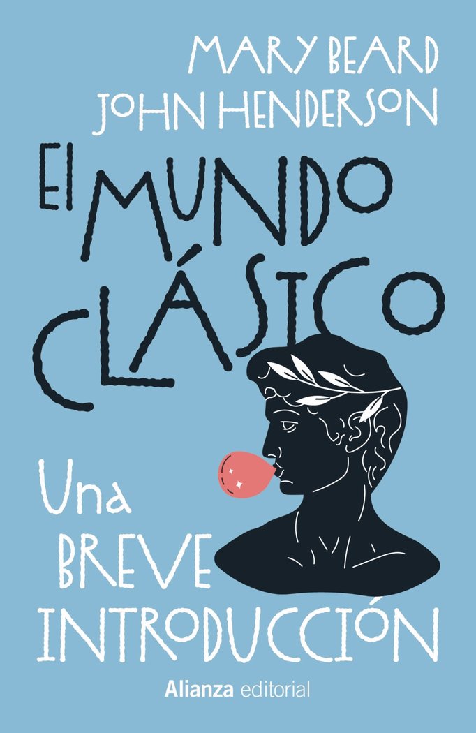 EL MUNDO CLASICO: UNA BREVE INTRODUCCION, de BEARD, MARY | portada del libro