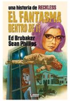 RECKLESS 04: EL FANTASMA DENTRO DE TI, de Ed Brubaker | portada del libro