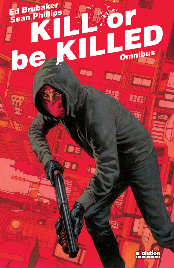 KILL OR BE KILLED OMNIBUS, de ED BRUBAKER#SEAN PHILLIPS | portada del libro