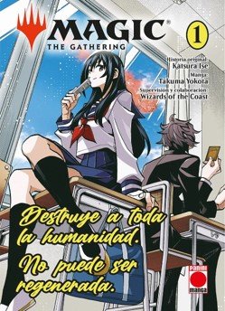 MAGIC THE GATHERING 01 DESTRUYE HUMANIDA, de ISE KATSURA#YOKOTA TAKUMA | portada del libro