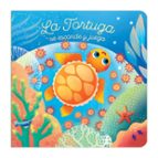 MIS CUENTOS CON SORPRESAS - LA TORTUGA SE ESCONDE Y JUEGA, de Varios autores | portada del libro