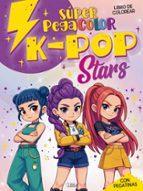K-Pop Stars. Súper Pegacolor, de Varios autores | portada del libro