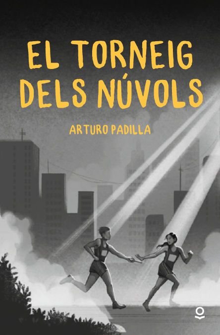 El torneig dels nuvols, de PADILLA DE JUAN, ARTURO | portada del libro