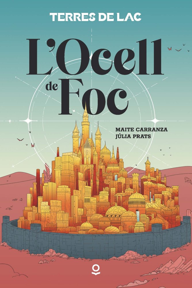 L'OCELL DE FOC (TERRES DE LAC 1)INFJUV26, de CARRANZA, MAITE | portada del libro