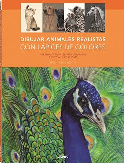 Dibujar animales realistas con lápices de colores, de Bonny | portada del libro