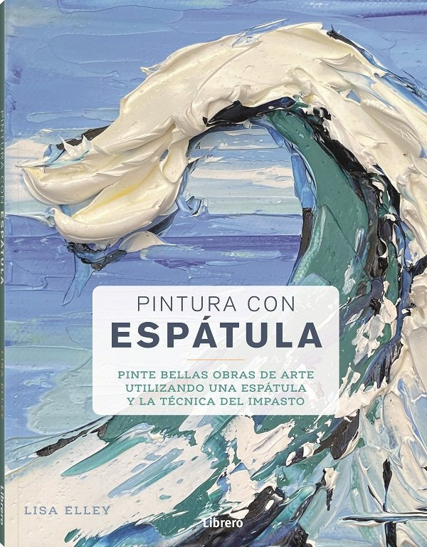 PINTURA CON ESPATULA, de LISA ELLEY | portada del libro