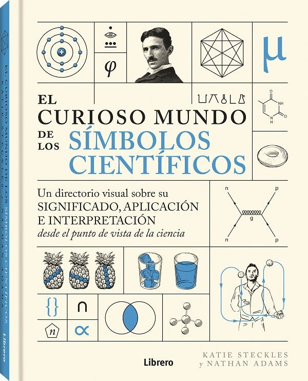 CURIOSO MUNDO DE LOS SIMBOLOS CIENTIFICOS, EL, de KATIE STECKLESS Y NATHAN ADAMS | portada del libro