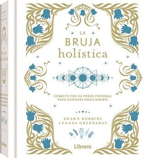 BRUJA HOLISTICA, LA, de SHAWN ROBBINS | portada del libro