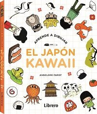 KAWAII APRENDE A DIBUJAR EL JAPON, de ANNELORE PAROT | portada del libro