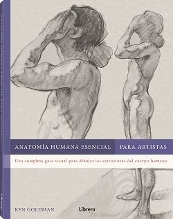 ANATOMIA HUMANA ESENCIAL APARA ARTISTAS, de GOLDMAN, KEN | portada del libro