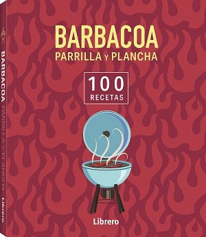 100 RECETAS BARBACOA, PARRILLA Y PLANCHA, de VVAA | portada del libro