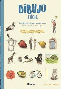 DIBUJO FACIL, de CHELSEA WARD | portada del libro