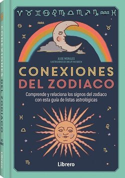 CONEXIONES DEL ZODIACO, de MORALES, ALISE | portada del libro