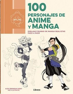 100 PERSONAJES DE ANIME Y MANGA, de BRENNAN-DENT, ALEX | portada del libro