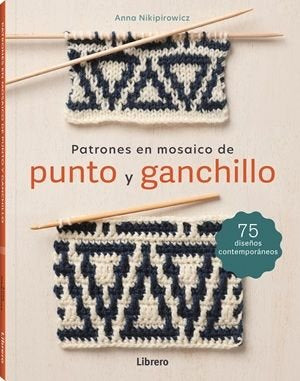 PATRONES EN MOSAICO DE PUNTO Y GANCHILLO, de ANNA NKIPIROWICZ | portada del libro