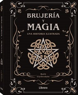 BRUJERIA Y MAGIA, de CLYDESDALE, RUTH | portada del libro