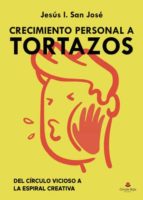 Crecimiento personal a tortazos, de JESUS I. SAN JOSE | portada del libro