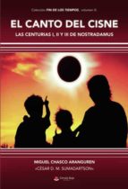 EL CANTO DEL CISNE. FIN DE LOS TIEMPOS, VOLUMEN III, de MIGUEL CHASCO ARANGURENCésar D.M. Sumadartson | portada del libro