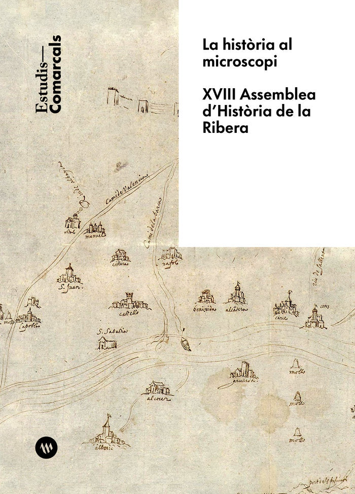 LA HISTORIA AL MICROSCOPI XVIII ASSEMBLEA D'HISTORIA DE LA | portada del libro