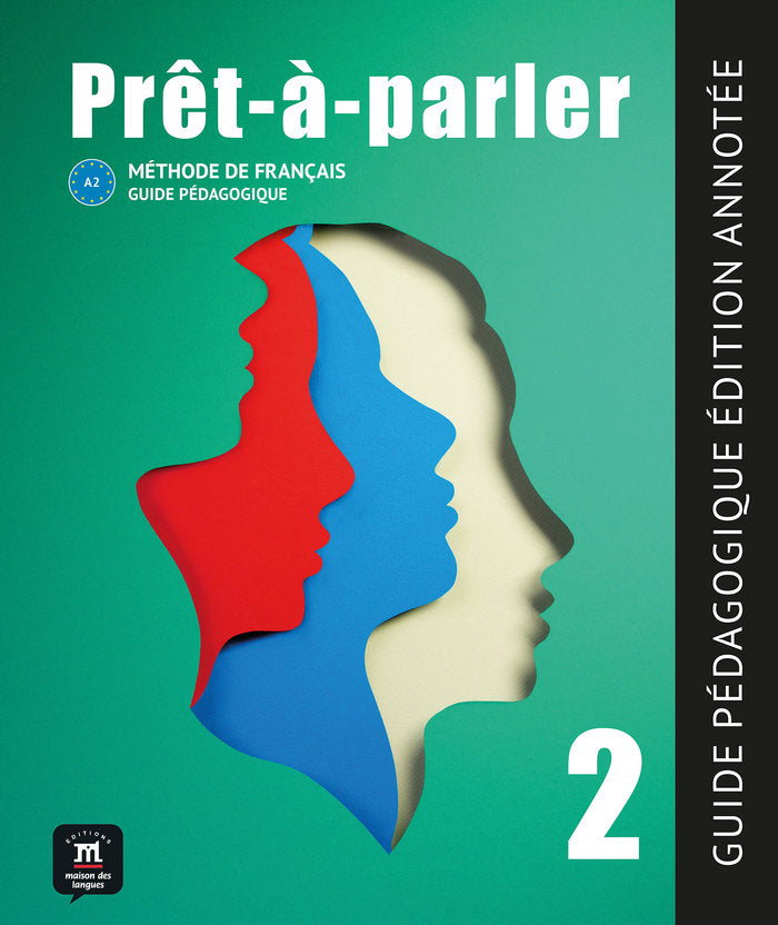PRET-A-PARLER 2. GUIDE PEDAGOGIQUE-EDITION ANNOTEE, de BOUZON, JUSTINE | portada del libro