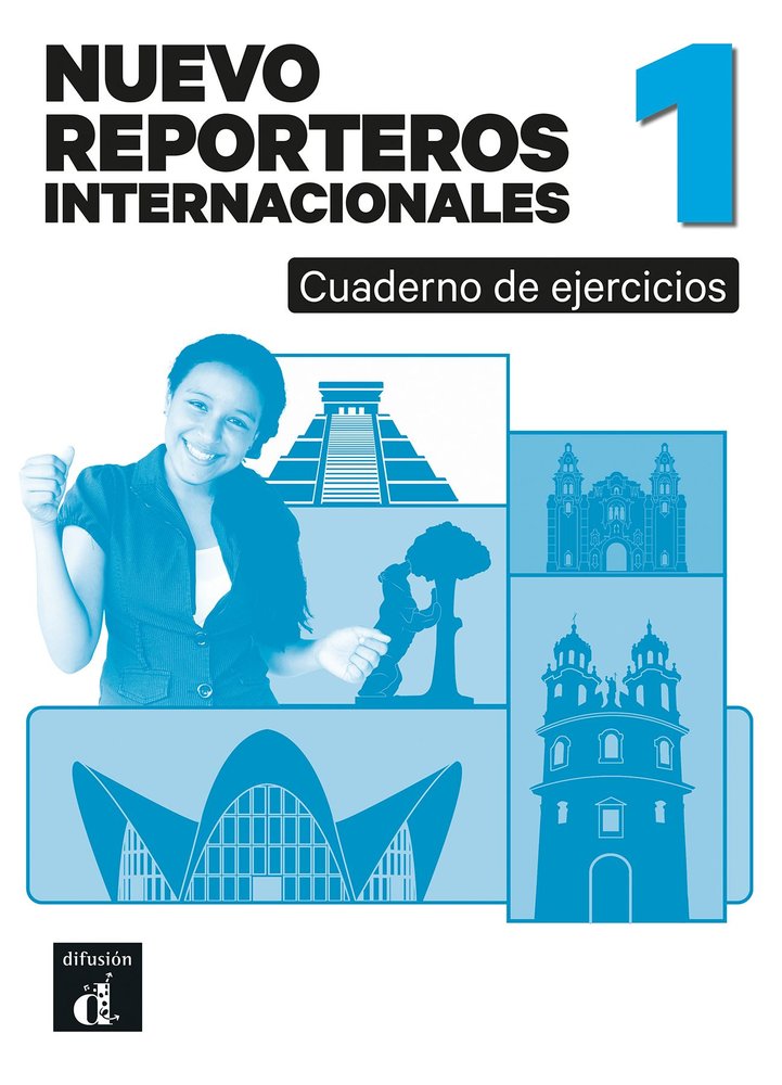 NUEVO REPORTEROS INTERNACIONALES 1 CUADERNO DE EJERCICIOS, de DOMINGUEZ, CAROLINA | portada del libro
