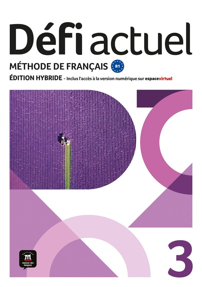 DEFI ACTUEL 3. ED.HYBRIDE. LIVRE DE L'ELEVE, de BIRAS, PASCAL | portada del libro