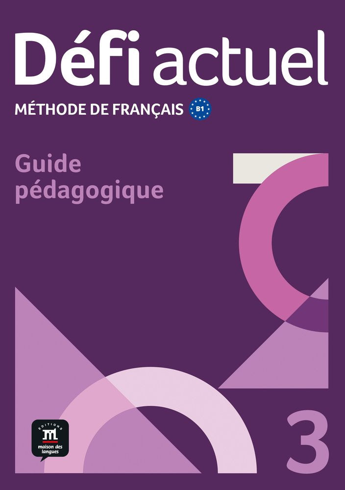 DEFI ACTUEL 3. GUIDE PEDAGOGIQUE, de DENYER, MONIQUE | portada del libro