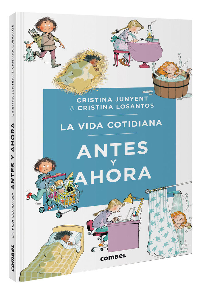 LA VIDA COTIDIANA ANTES Y AHORA, de JUNYENT, CRISTINA | portada del libro