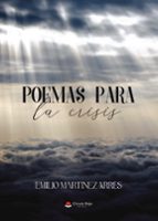 POEMAS PARA LA CRISIS, de EMILIO MARTINEZ ARRES | portada del libro