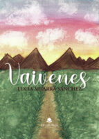 Vaivenes, de LUCIA MIJARRA SANCHEZ | portada del libro
