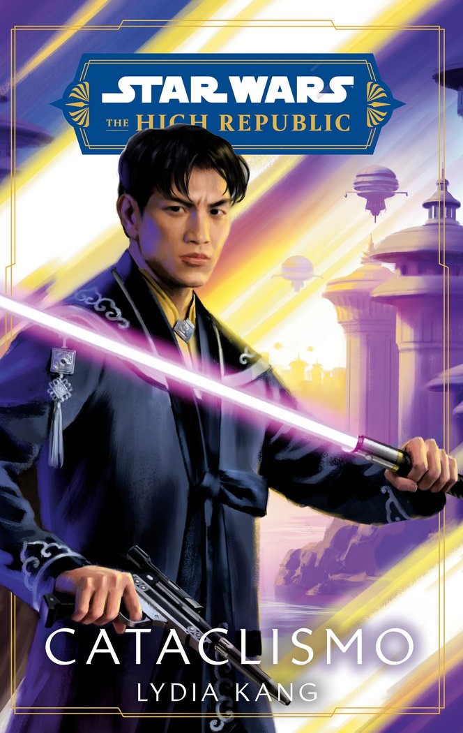 STAR WARS. HIGH REPUBLIC: CATACLISMO (NOVELA), de GRAY, CLAUDIA | portada del libro