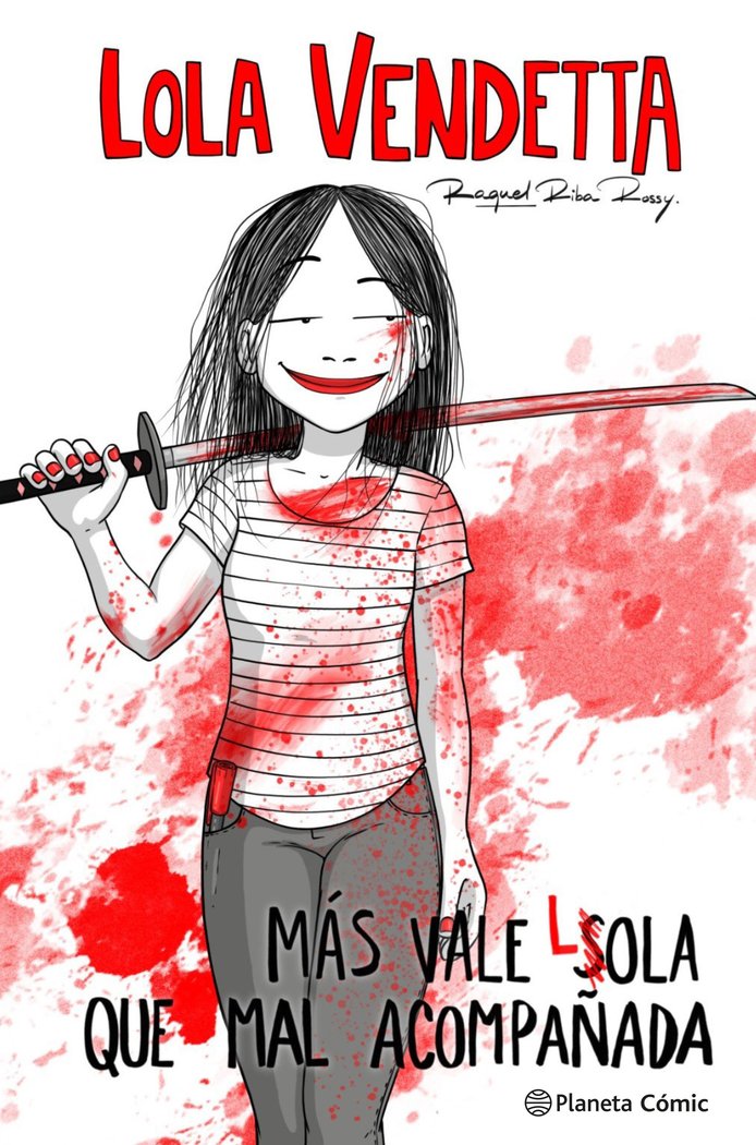 LOLA VENDETTA. MAS VALE LOLA QUE MAL ACOMPAÑADA, de RIBA ROSSY, RAQUEL | portada del libro
