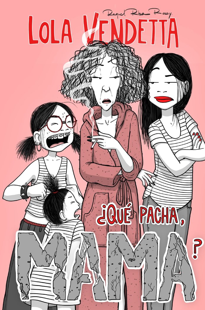 LOLA VENDETTA. ¿QUE PACHA, MAMA?, de RIBA ROSSY, RAQUEL | portada del libro