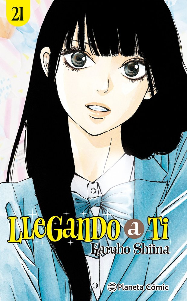 LLEGANDO A TI 21, de KARUHO SHIINA | portada del libro